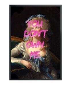 You Don't Own Me Wall Art